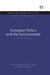 Transport Policy and the Environment: Six Case Studies by Kenneth Button