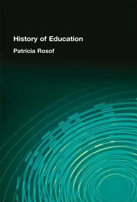 History of Education by Patricia Rosof