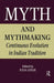 Myth and Mythmaking: Continuous Evolution in Indian Tradition by Julia Leslie