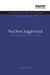 Nuclear Juggernaut: The Transport of Radioactive Materials by Martin Bond