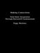 Making Connections: Total Body Integration Through Bartenieff Fundamentals by Peggy Hackney