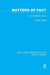 Matters of Fact (Rle Social Theory): A Sociological Inquiry by Stanley Raffel