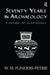 Seventy Years in Archaeology: A Father in Egyptology by W.M. Flinders Petrie