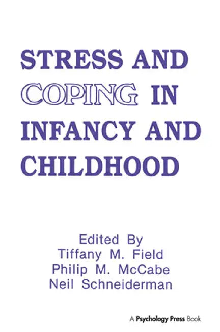 Stress and Coping in Infancy and Childhood by Tiffany M. Field