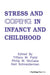 Stress and Coping in Infancy and Childhood by Tiffany M. Field
