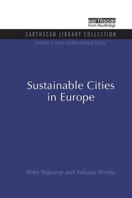 Sustainable Cities in Europe by Peter Nijkamp