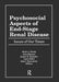 Psychosocial Aspects of End-Stage Renal Disease: Issues of Our Times by Mark Hardy