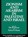 Zionism and Arabism in Palestine and Israel by Sylvia G. Haim