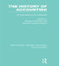 The History of Accounting (RLE Accounting): An International Encylopedia by Michael Chatfield, Richard Vangermeersch