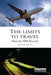 The Limits to Travel: How Far Will You Go? by David Metz