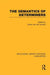 The Semantics of Determiners (RLE Linguistics B: Grammar) by Johan Van Der Auwera