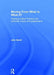 Moving from What to What If?: Teaching Critical Thinking with Authentic Inquiry and Assessments by John Barell