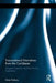 Transnational Narratives from the Caribbean: Diasporic Literature and the Human Experience by Elvira Pulitano