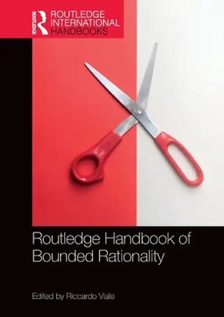 Routledge Handbook of Bounded Rationality by Viale Riccardo