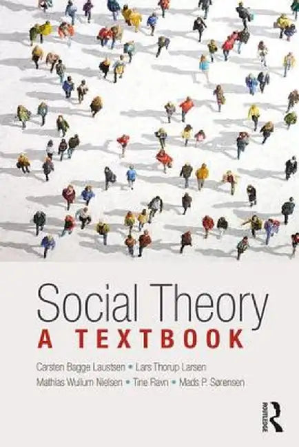Social Theory: A Textbook by Carsten Bagge Laustsen