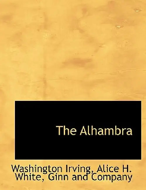 The Alhambra by Washington Irving, J. B. Lippincott and