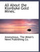 All about the Klonbyke Gold Mines. by Anonymous