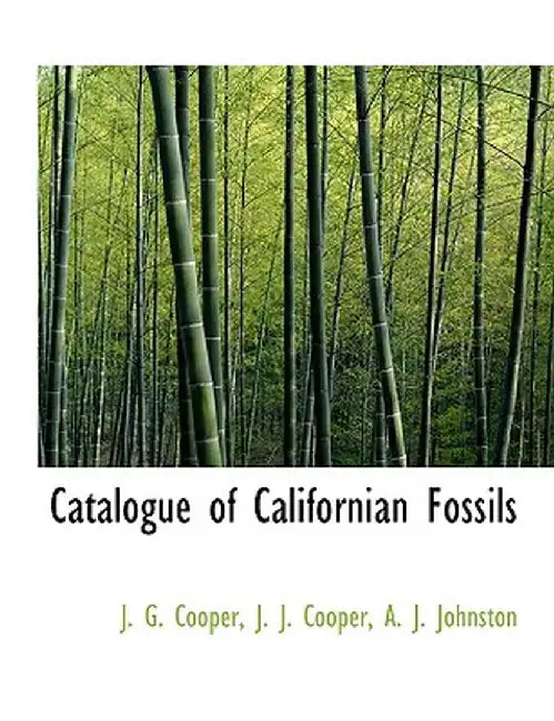 Catalogue of Californian Fossils by J. G. Cooper