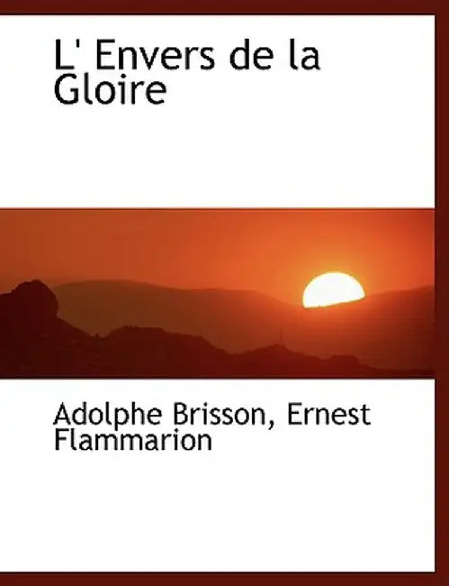 L' Envers de La Gloire by Adolphe Brisson