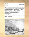 The practice of cookery, pastry, confectionary, pickling, ... By Mrs Frazer, ... The third edition. Improved and enlarged. by Frazer