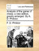 Analysis of the Game of Chess; A New Edition, Greatly Enlarged. by A. D. Philidor. by F. D. Philidor