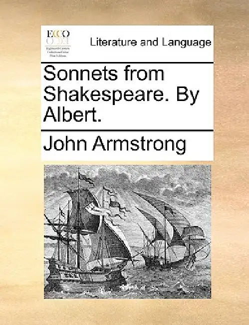 Sonnets from Shakespeare. By Albert. by John Armstrong