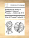 Posthumous works of Frederic II. King of Prussia. ... Volume 2 of 13 by II Frederick King Of Prussia