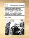 Entick's New Spelling Dictionary, Comprehending a Copious and Accented Vocabulary of the English Language. with ... Explanations. Revised, Corrected, by John Entick