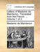 Letters of Madame de Maintenon. Translated from the French. ... Volume 1 of 2 by Madame de Maintenon