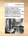 A Short State of the Progress of the French Trade and Navigation: ... by Malachy Postlethwayt, ... by Malachy Postlethwayt