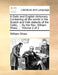 A Galic and English Dictionary. Containing All the Words in the Scotch and Irish Dialects of the Celtic, ... by the REV. William Shaw, ... Volume 2 of by William Shaw