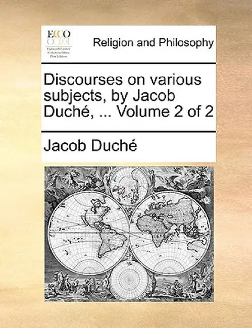 Discourses on Various Subjects, by Jacob Duch, ... Volume 2 of 2 by Jacob Duch