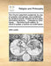 The Church Catechism Explained, by Way of Question and Answer; And Confirmed by Scripture Proofs: Divided Into Five Parts, and Twelve Sections ... Col by John Lewis