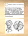 Stereometry, Or, the Art of Gauging Made Easie, by the Help of a Sliding-Rule: ... with an Appendix of Conick Sections: ... the Eighth Edition, Carefu by Thomas Everard