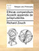 Ethicae Compendium Accedit Appendix de Jurisprudentia. by Richard Zouch