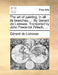 The art of painting, in all its branches, ... By Gerard de Lairesse. Translated by John Frederick Fritsch, ... by Gérard de Lairesse