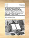 Dr. Brook Taylor's Method of Perspective, Compared with the Examples Lately Publish'd on This Subject as Sirigatti's, by Isaac Ware, Esq; ... Illustra by John Joshua Kirby