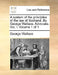 A system of the principles of the law of Scotland. By George Wallace, Advocate. Vol. I. Volume 1 of 1 by George Wallace