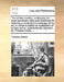 The Military Medley, Containing the Most Necessary Rules and Directions for Attaining a Competent Knowledge of the Art: To Which Is Added an Explicati by Thomas Simes