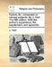 Hymns, &C. Composed on Various Subjects. by J. Hart. the Fifth Edition. with the Author's Experience, the Supplement, and Appendix. by J. Hart
