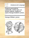 Graecae Grammaticae Rudimenta, Ordine Novo, AC Faciliori Ratione, Tradita Ex Opera Georgii Gulielmi Lemon, ... by George William Lemon