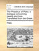 The Phaedrus of Plato; A Dialogue Concerning Beauty and Love. Translated from the Greek. by Plato