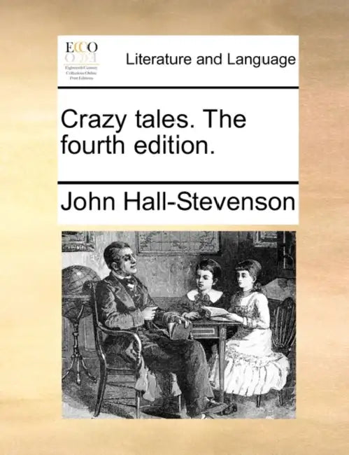 Crazy Tales. the Fourth Edition. by John Hall-Stevenson
