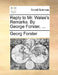 Reply to Mr. Wales's Remarks. by George Forster, ... by George Forster
