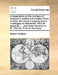 A Dissertation on the Numbers of Mankind in Antient and Modern Times: In Which the Superior Populousness of Antiquity Is Maintained. with an Appendix, by Robert Wallace