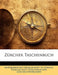 Zurcher Taschenbuch by Ges Antiquarische Gesellschaft in Zrich