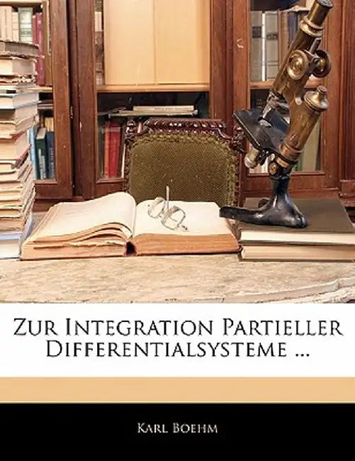 Zur Integration Partieller Differentialsysteme ... by Karl Boehm