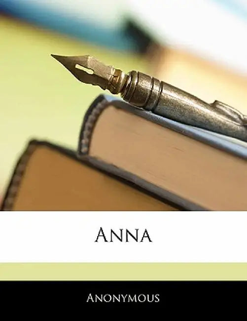 Anna by Anonymous