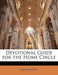 Devotional Guide for the Home Circle by Anonymous