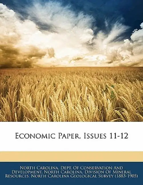 Economic Paper, Issues 11-12 by North Carolina Dept of Conservation
